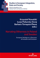 Krzysztof Kowalski, Zdzislaw Mach, ¿Ucja Piekarska-Duraj, Lucja Piekarska-Duraj, Barbara Törnquist-Plewa - Narrating Otherness in Poland and Sweden