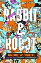 Andrew Smith - Rabbit and Robot