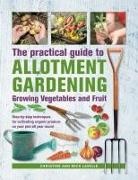 Christine Lavelle, Mick Lavelle, Lavelle Christine, Lavelle Mick - Practical Guide to Allotment Gardening: Growing Vegetables and Fruit
