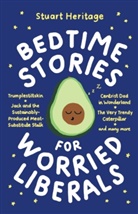 Stuart Heritage - Bedtime Stories for Worried Liberals