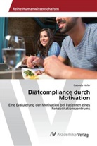 Gabriele Hofer - Diätcompliance durch Motivation