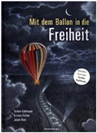 Kristen Fulton, Jakob Hein, Torben Kuhlmann, Torben Kuhlmann - Mit dem Ballon in die Freiheit
