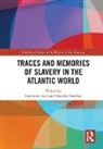 Lawrence (Universite Paul-Valery Montpellier Aje, Lawrence Gachon Aje, Lawrence Aje, Lawrence (Universite Paul-Valery Montpellier 3 Aje, Nicolas Gachon, Nicolas (Universite Paul-Valery Montpellier 3 Gachon - Traces and Memories of Slavery in the Atlantic World