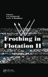 J. S. Laskowski, Janusz Laskowski, E T Woodburn, E. T. Woodburn, E.T. Woodburn - Frothing in Flotation II
