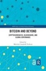 Malcolm (Balsillie School of Int Campbell-Verduyn, Malcolm Campbell-Verduyn - Bitcoin and Beyond