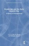 Bert (University of Antwerp De Munck, Bert Romano De Munck, Bert De Munck, Antonella Romano, Romano Antonella - Knowledge and the Early Modern City