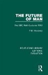 P.B. Medawar - Future of Man