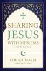 Stan Guthrie, Fouad Adel Masri - Sharing Jesus with Muslims