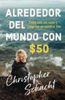 Christopher Schacht - Alrededor del mundo con $50
