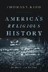 Thomas S. Kidd - America's Religious History