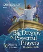 Mark Batterson, Omar Aranda - Big Dreams and Powerful Prayers Illustrated Bible