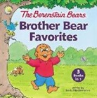 Jan Berenstain, Jan &amp; Mike Berenstain, Mike Berenstain - The Berenstain Bears Brother Bear Favorites