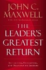 John C. Maxwell - The Leader's Greatest Return