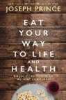 Joseph Prince - Eat Your Way to Life and Health