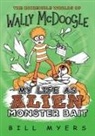 Bill Myers - My Life As Alien Monster Bait