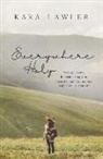 Kara Lawler - Everywhere Holy