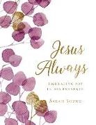 Sarah Young - Jesus Always (Large Text Cloth Botanical Cover)