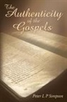 Peter L P Simpson, Peter L. P. Simpson - The Authenticity of the Gospels