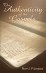 Peter L P Simpson - The Authenticity of the Gospels