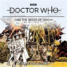 Philip Hinchcliffe, Michael Kilgarriff - Doctor Who and the Seeds of Doom (Audio book)