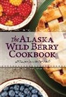 Alaska Northwest Books - The Alaska Wild Berry Cookbook