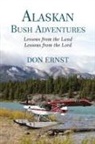 Don Ernst - Alaskan Bush Adventures