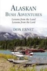 Don Ernst - Alaskan Bush Adventures