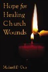 Dr. Michael Gray, Michael Gray - Hope For Healing Church Wounds