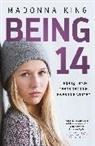 Madonna King, King Madonna - Being 14