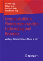 Jan-Henrik Hafke, Jan-Henrik Hafke u a, Rüdige Jacob, Rüdiger Jacob, Johannes Kopp, Robert Thum - Gemeinschaftliche Wohnformen zwischen Entfremdung und Resonanz