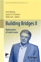 Imre Bárány, Gyula Katona, Gyula O. H. Katona, Gyul O H Katona, Gyula O H Katona, Attila Sali - Building Bridges II