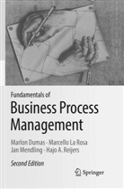 Marlo Dumas, Marlon Dumas, Marcell La Rosa, Marcello La Rosa, Jan Mendling, Jan et a Mendling... - Fundamentals of Business Process Management