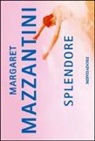 Margaret Mazzantini - Splendore