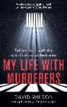David Wilson - My Life with Murderers