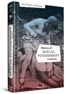 Karl F. Sturer Collection, Karl Sturer Collection, Goliath - History of Sexual Punishment - in pictures