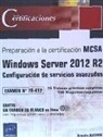 Windows Server 2012 R2 - Configuración de servicios avanzados Preparación para la certificación MCSA - Examen 70-412