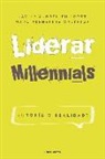 Liderar millennials. ¿Utopía o realidad?