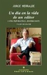 Jorge Herralde - Un Dia En La Vida de Un Editor