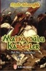 Kadir Misiroglu - Malkocoglu Kardesler