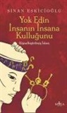 Sinan Eskicioglu - Yok Edin Insanin Insana Kullugunu
