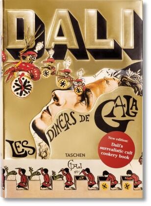 Salvador Dalí,  Taschen - Dalí. Les dîners de Gala