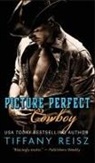 Tiffany Reisz - Picture Perfect Cowboy