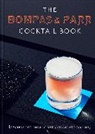 Sam Bompas, Sam Parr Bompas, Bompas &amp; Parr, Harry Parr - The Bompas & Parr Cocktail Book