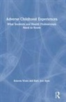 Ruth Ryan, Ruth Ann Ryan, Waite, Roberta Waite, Roberta Ryan Waite - Adverse Childhood Experiences