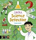 Anna Claybourne, Anna Martin Claybourne, Claudia Martin, Martin Claudia, Katie Kear - I Can Be a Science Detective