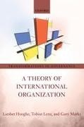 Liesbet Hooghe, Liesbet (W.r. Kenan Distinguished Professo Hooghe, Liesbet (W.R. Kenan Distinguished Professor of Political Science and Robert Schuman Fellow Hooghe, Hooghe Liesbet, Tobias Lenz, … - A Theory of International Organization