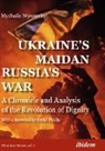 Serhii Plokhy, Mychailo Wynnyckyj, Mychailo (Dr) Wynnyckyj, Andrea Umland, Andreas Umland - Ukraine's Maidan, Russia's War