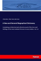 Willia Beloe, William Beloe, Robert Nares, Willia Tooke, William Tooke - A New and General Biographical Dictionary