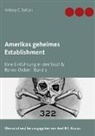 Antony C Sutton, Antony C. Sutton, Axe B C Krauss, Axel B C Krauss, Axel B. C. Krauss, Axel B.C. Krauss - Amerikas geheimes Establishment