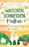 Kirsten Harder - Waschen, Schneiden, Melken